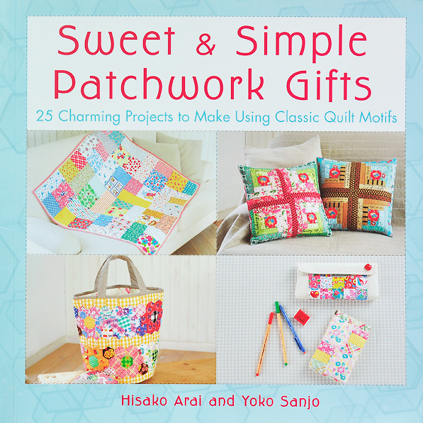 Sweet &amp; Simple Patchwork Gifts