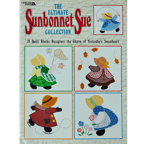 The Ultimate Sunbonnet Sue Collection